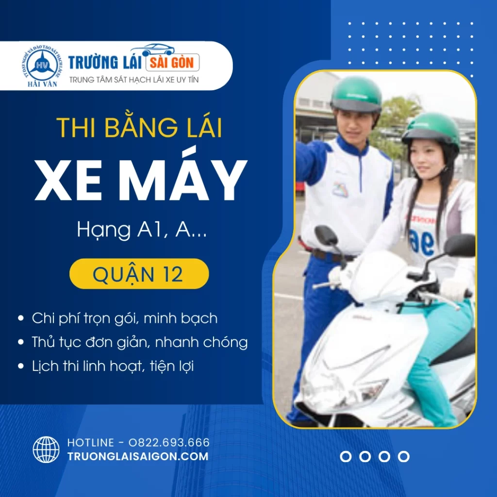 Thi Bằng Lái Xe Máy QUẬN 12, Đăng Ký Nộp Hồ Sơ Thi Trực Tiếp