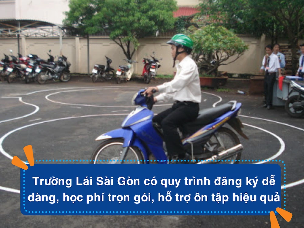 Trường Lái Sài Gòn có quy trình đăng ký dễ dàng, học phí trọn gói, hỗ trợ ôn tập hiệu quả